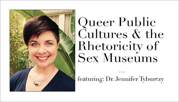 Episode 32: Queer Public Cultures & the Rhetoricity of Sex Museums